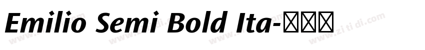 Emilio Semi Bold Ita字体转换 Emilio Semi Bold Ita字体转换